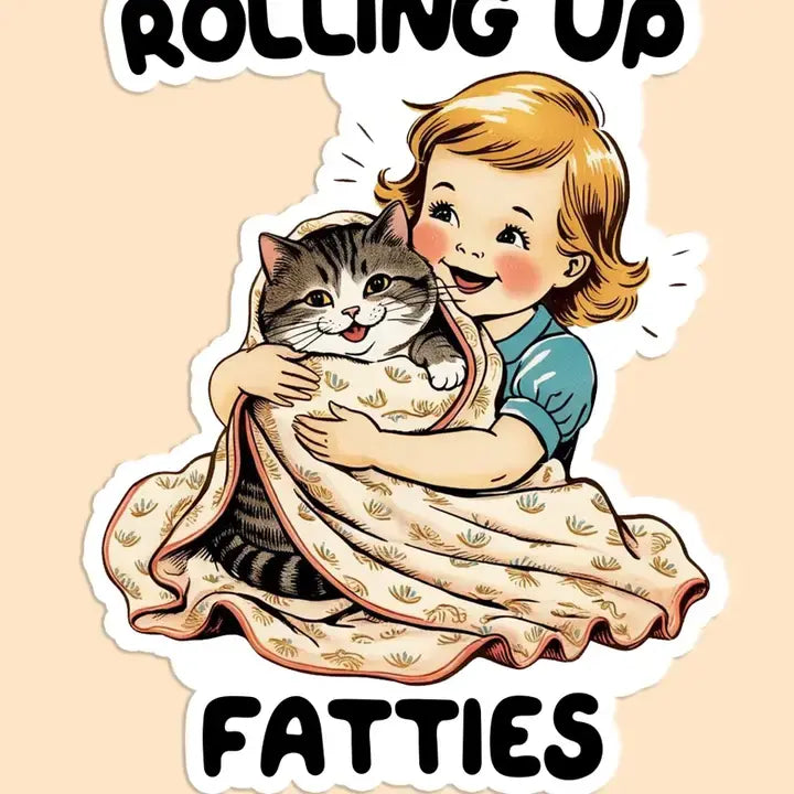 Rolling Up Fatties Sticker