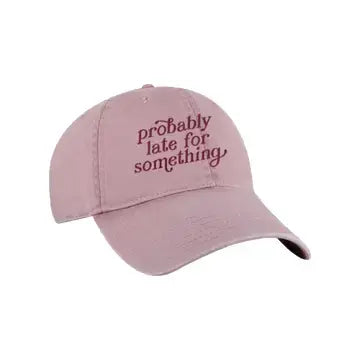 Probably Late for Something Hat