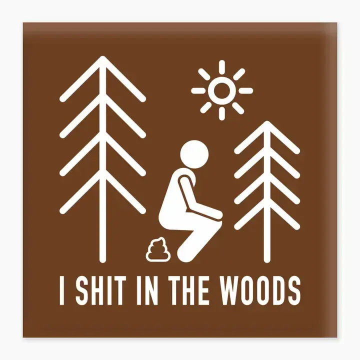 Magnet- I Shit in the Woods