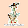Back On My Bullshit Sticker