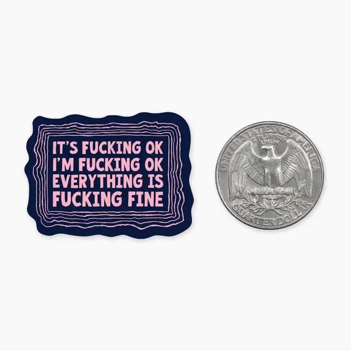 Mini Sticker- I’m Fucking Fine