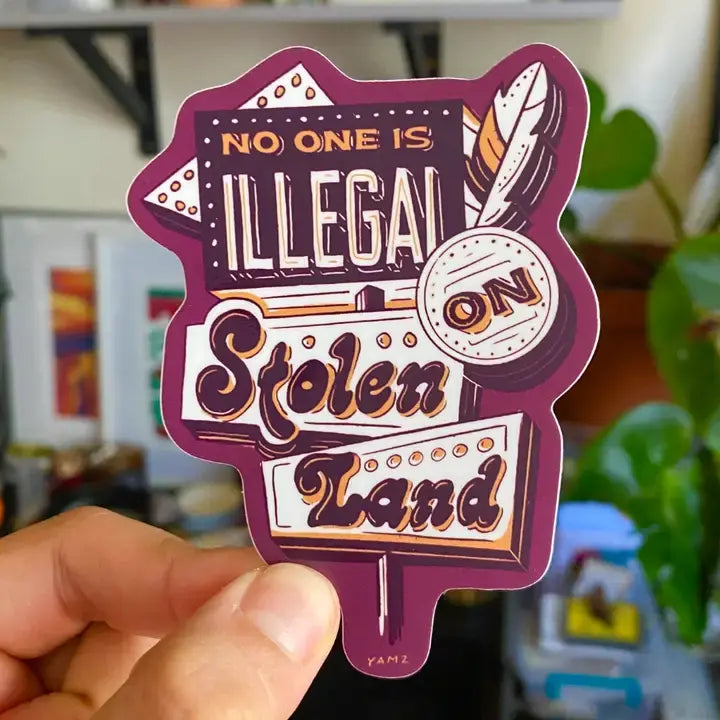 No One Is Illegal On Stolen Land Sticker