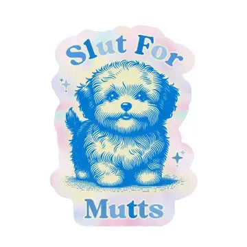 Slut For Mutts Sticker