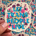 Let Trans People Live Sticker