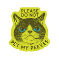 Pet My Peeves Sticker