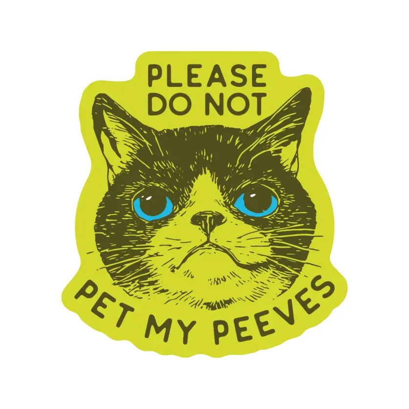 Pet My Peeves Sticker